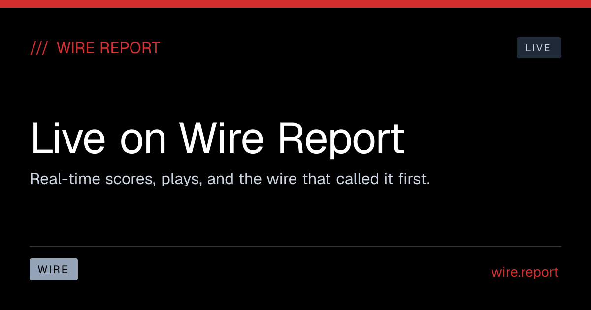LIVE — Wire Report Multi-View Sports